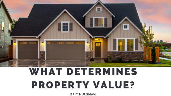 What Determines Property Value - Eric Huslman